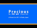 伊藤由奈(Yuna Ito) - Precious @ Dream Live 2011
