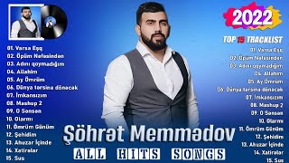 Şöhrət Memmədov - Greatest Hits 2022 | TOP 100 Songs of the Weeks 2022 - Best Pl