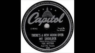 Watch Tex Ritter Theres A New Moon Over My Shoulder video