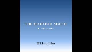 Watch Beautiful South Without Her video