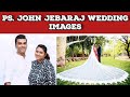 Pastor John Jebaraj New Wedding Images 💞🥰 | #johnjebaraj #weddinginvitation #newvideo #shortvideos