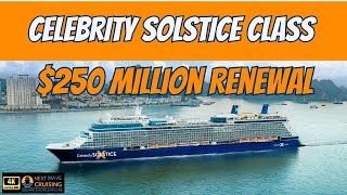 Solstice Cl Ship Upgrades Celebrity Launches Modernization Program