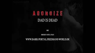 Watch Agonoize Dad Is Dead video