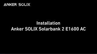 Anker Solix Solarbank 2 E1600 Ac - Installationsanleitung