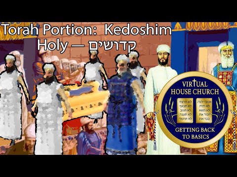 2021 Virtual House Church - Bible Study - Week 30: Kedoshim