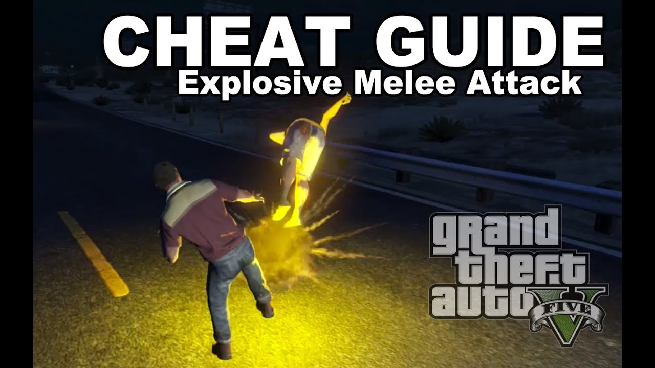 GTA V Cheat: Explosive Melee Attack - YouTube
