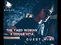 THE YARD WOMAN X DARK GROOVY TECHNO MIX X DOLCE VITA
