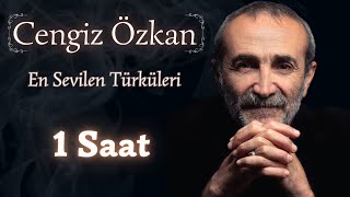 Cengiz Özkan En Sevilen Türküleri