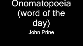 Watch John Prine Onomatopoeia video