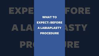 What To Expect Before Your Labiaplasty Procedure