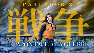 Patlabor 2 Le Japon Face À La Guerre