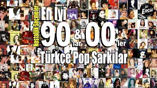 Nostaljik Seçmeler: En İyi 90'lar ve 2000'lerin Türkçe Pop Şarkıları