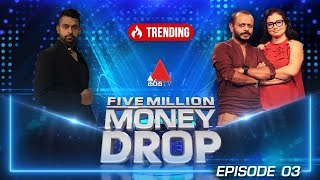 Five Million Money Drop EPISODE 03