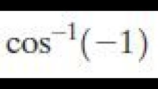 Cos-1-1 Find The Exact Value Of Each Expression