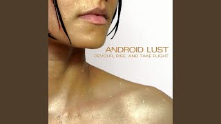 Watch Android Lust Sense Of It All video