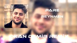 Reynmen - Pare ( Okan Demir Remix )
