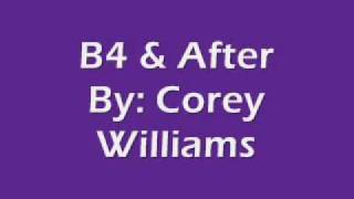 Watch Corey Williams B4  After feat Ryan Leslie video
