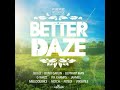 BETTER DAZE RIDDIM MIX (MAY 2014) PRODUCED BY FRASTWINS MIXED BY DJ CHRISTYLZ