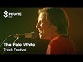The Pale White 'The Future Is Mine' (HD) Pirate Live The Pale White 'The Future Is Mine' (HD) Pirate Live