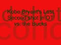 Kobe Bryant Last Second Shot vs. Bucks