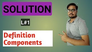 Solution Definition Components Solution Definition Chemistry