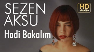 Sezen Aksu - Hadi Bakalım ( Audio)