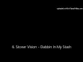 6. Stoner Vision - Dabbin In My Stash