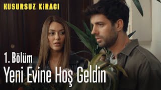 Yeni Evine Hoş Geldin - Kusursuz Kiracı 1. Bölüm