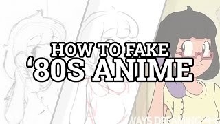 How to Fake '80s Anime