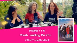 CRASH LANDING ON YOU EPS 9&10 Live AfterChat