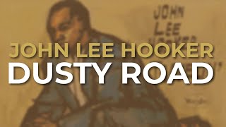 Watch John Lee Hooker Dusty Road video