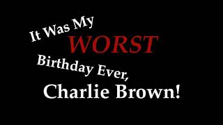 It Was My Worst Birthday Ever, Charlie Brown (12 Stories in One Scrapped Special