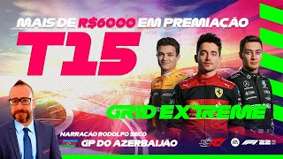 F1AV CLUBE-eSPORTS - GRID EXTREME - GP AZERBAIJÃO - 7ª ETAPA - 15ª TEMPORADA - F1 2022