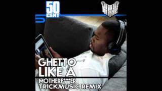 Watch 50 Cent Ghetto Like A Motherfcker video