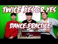 TWICE - YES OR YES DANCE PRACTICE REACTION (FUNNY FANBOYS)