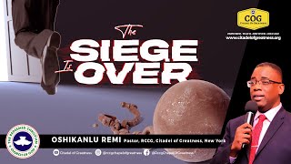 The siege is over I Pastor Remi Oshikanlu I 2th December 2021
