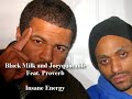 Black Milk and Joeyquotable Feat. Proverb: Insane Energy