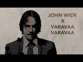 JOHN WICK X VARAVA VARAVA || ANIRUDH || KEANU REEVES || NAANUM ROWDY THAAN || 4K