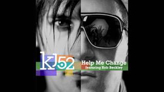 Watch Kj52 Help Me Change ft Rob Beckley Of Pillar video