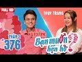 Bà mối Cát Tường hướng dẫn tuyệt chiêu 'DẸO' giúp bạn gái hẹn hò | Hải Dương - Thùy Trang | BMHH 376 thumbnail