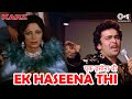 Ek Haseena Thi | Karz | Rishi Kapoor, Tina Munim, Simi | Kishore Kumar, Asha Bhosle | 80's Hits
