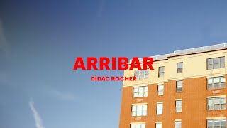 Dídac Rocher | ARRIBAR (videoclip oficial)
