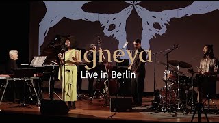 Agneya - Live In Berlin