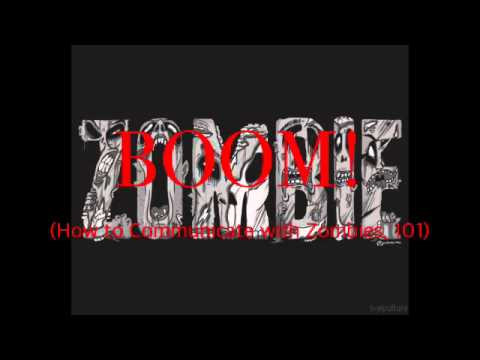 Boom! or Zombie Communications 101 Video