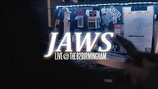 JAWS LIVE @ THE O2 BIRMINGHAM