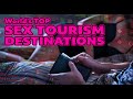 Top Sex Tourism Destinations in the World