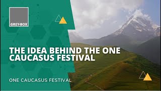 Grey-Box X Bande Pensante Idea Behind The One Caucasus Festival