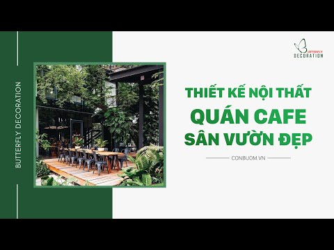 Mẹo thiết kế nội thất quán cafe sân vườn đẹp