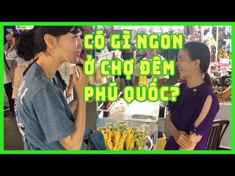 No vật vã ở Chợ Đêm Phú Quốc | Du lịch Phú Quốc của người Hàn