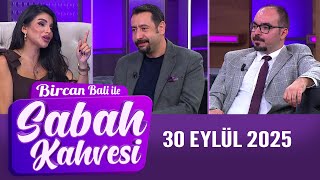 Bircan Bali Ile Sabah Kahvesi 30 Eylül 2025